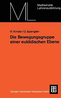 Die Bewegungsgruppe einer euklidischen Ebene: Ein axiomatischer Aufbau ohne Anordnungsbegriff