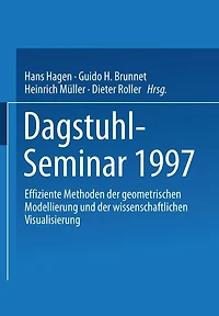 Dagstuhl-Seminar 1997: Effiziente Methoden der geometrischen Modellierung und der wissenschaftlichen Visualisierung