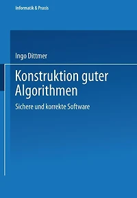 Konstruktion guter Algorithmen: Sichere und korrekte Software