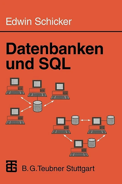 Datenbanken und SQL: Eine praxisorientierte Einführung