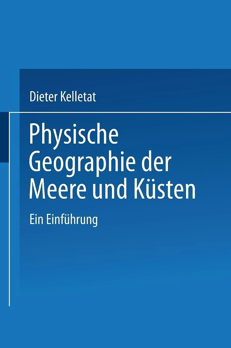Physische Geographie der Meere und Küsten: Eine Einführung