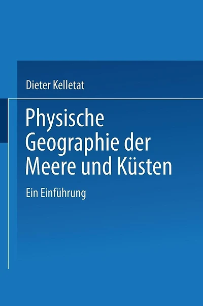 Physische Geographie der Meere und Küsten: Eine Einführung