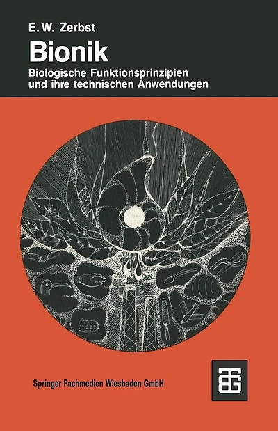 Bionik: Biologische Funktionsprinzipien und ihre technischen Anwendungen