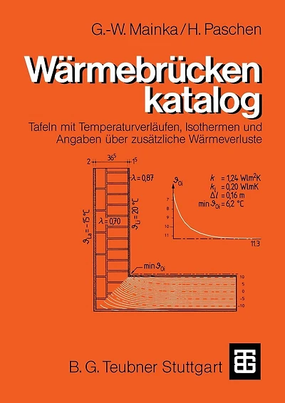 Wärmebrückenkatalog: Tafeln mit Temperaturverläufen, Isothermen und Angaben über zusätzliche Wärmeverluste