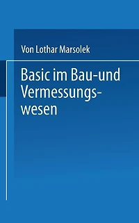 BASIC im Bau- und Vermessungswesen: Programmierte Ingenieurmathematik mit dem SHARP PC-1500 (A)