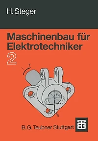 Maschinenbau für Elektrotechniker: Teil 2