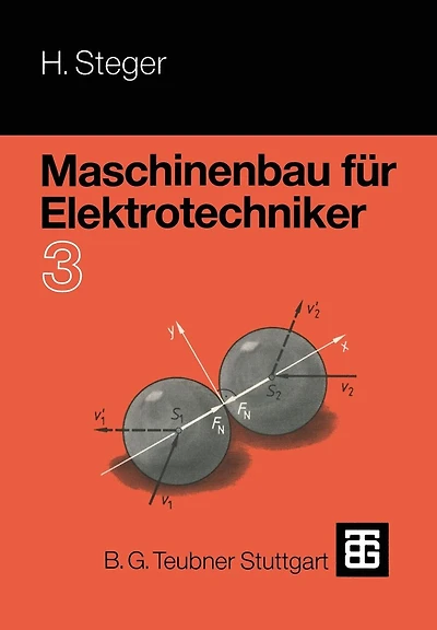 Maschinenbau für Elektrotechniker: Teil 3