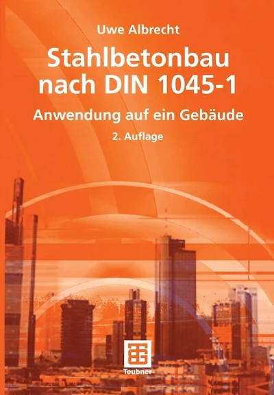 Stahlbetonbau nach DIN 1045-1: Anwendung auf ein Gebäude