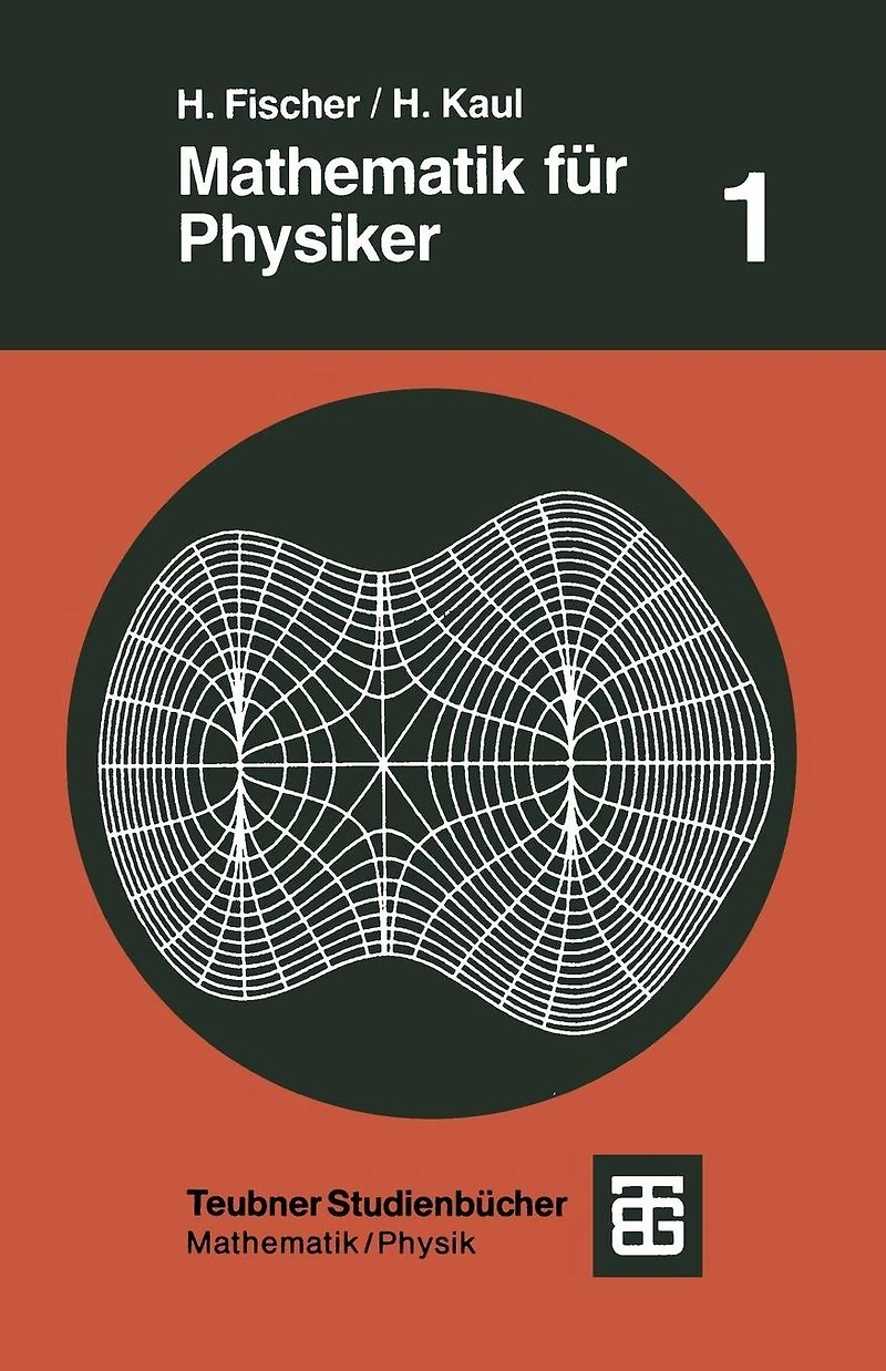Mathematik für Physiker: Grundkurs