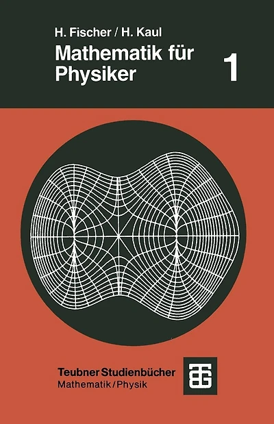 Mathematik für Physiker: Grundkurs