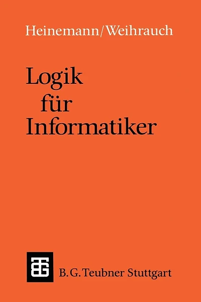 Logik für Informatiker: Eine Einführung