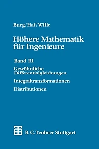 Höhere Mathematik für Ingenieure: Band III Gewöhnliche Differentialgleichungen, Distributionen, Integraltransformationen