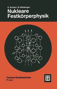 Nukleare Festkörperphysik: Kernphysikalische Meßmethoden und ihre Anwendungen