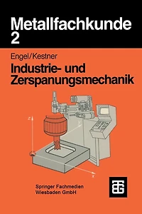 Metallfachkunde 2: Industrie- und Zerspanungsmechanik