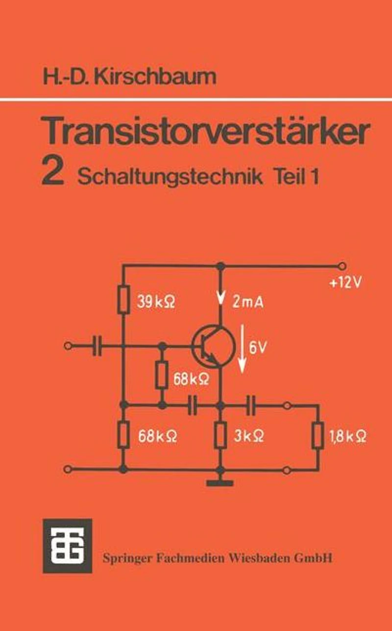 Transistorverstärker: 2 Schaltungstechnik Teil 1