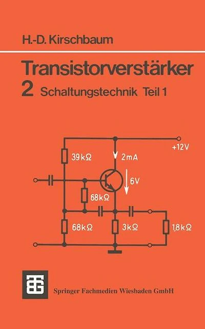 Transistorverstärker: 2 Schaltungstechnik Teil 1