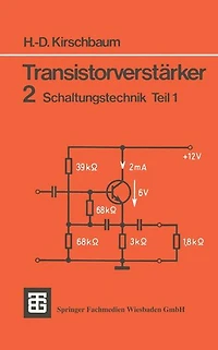 Transistorverstärker: 2 Schaltungstechnik Teil 1