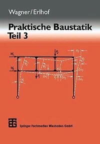 Praktische Baustatik: Teil 3