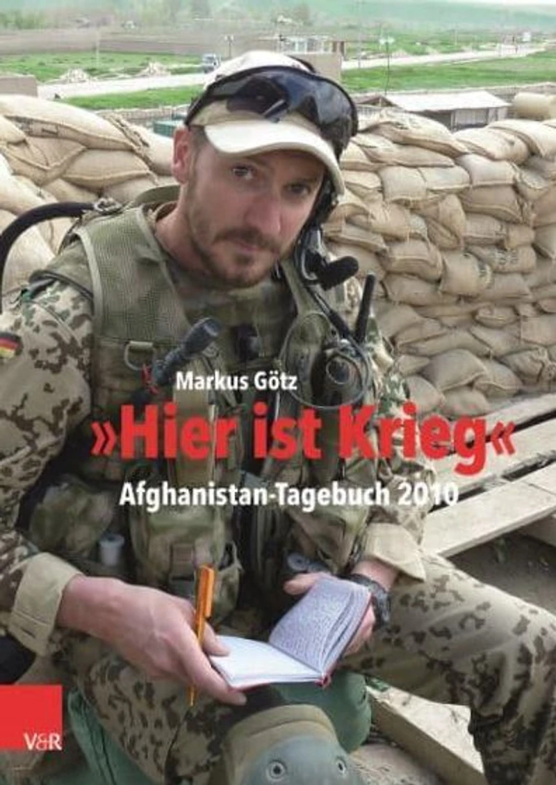 Hier ist Krieg: Afghanistan-Tagebuch 2010