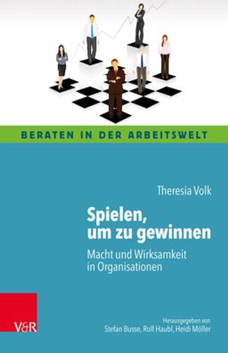 Spielen, um zu gewinnen: Macht und Wirksamkeit in Organisationen