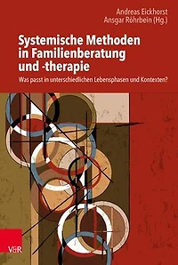Systemische Methoden in Familienberatung und -therapie: Was passt in unterschiedlichen Lebensphasen und Kontexten?