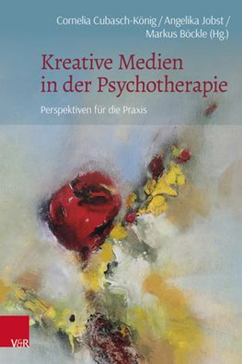 Kreative Medien in der Psychotherapie: Perspektiven fur die Praxis
