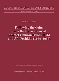 Following the Coins from the Excavations at Khirbet Qumran (1951-1956) and Ain Feshkha (1956-1958)