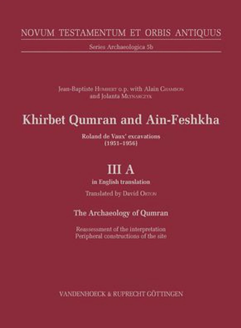 Khirbet Qumran and Ain Feshkha III A: Excavations by Fr. Roland de Vaux