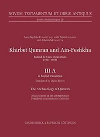 Khirbet Qumran and Ain Feshkha III A: Excavations by Fr. Roland de Vaux