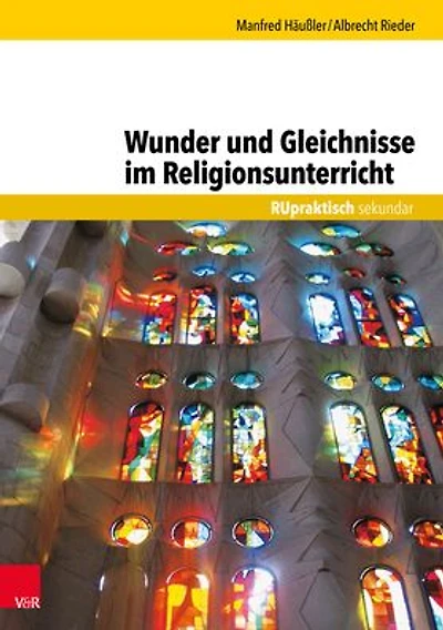 Wunder und Gleichnisse im Religionsunterricht
