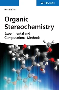 Organic Stereochemistry: Experimental and Computational Methods