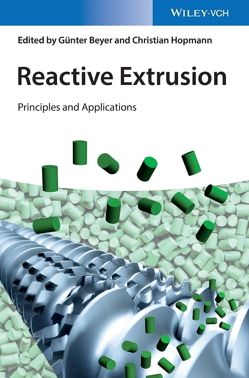 Reactive Extrusion: Principles and Applications