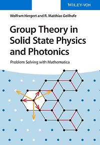 Group Theory Solid State Physics and Photonics: Problem Solving with Mathematica