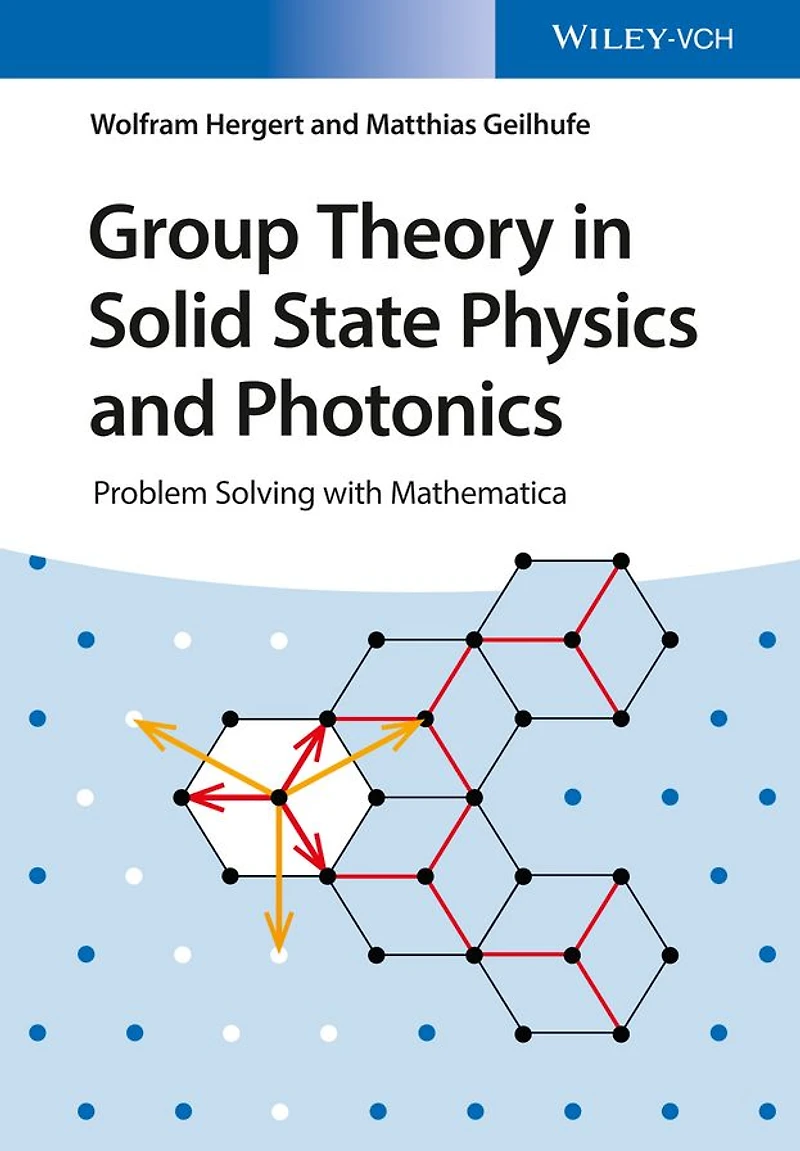 Group Theory Solid State Physics and Photonics: Problem Solving with Mathematica