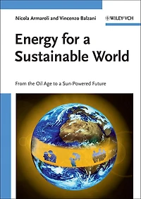 Energy for a Sustainable World: From the Oil Age to Sun-Powered Future