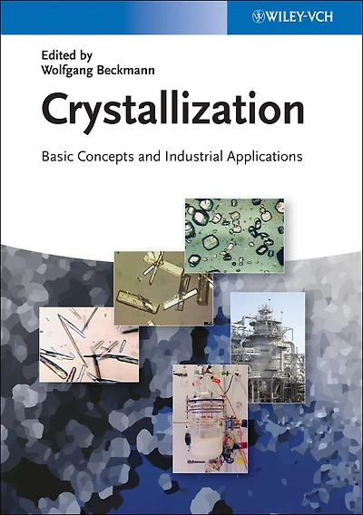 Crystallization: Basic Concepts and Industrial Applications