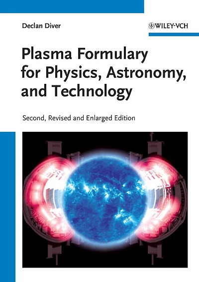 Plasma Formulary for Physics, Astronomy, and Technology