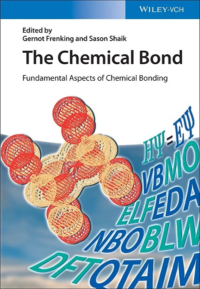 The Chemical Bond: Fundamental Aspects of Chemical Bonding
