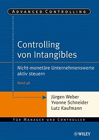 Controlling von Intangibles: Nicht-monetäre Unternehmenswerte aktiv steuern