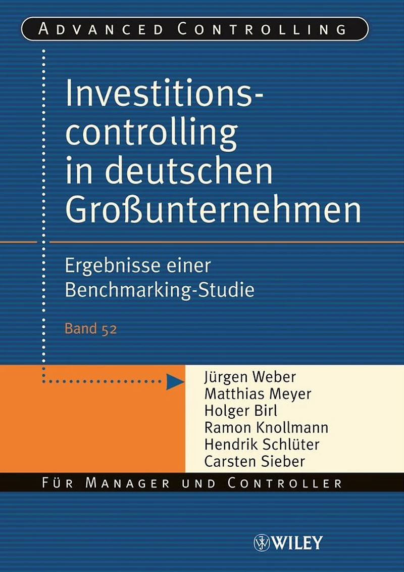 Investitionscontrolling in deutschen Großunternehmen: Ergebnisse einer Benchmarking-Studie