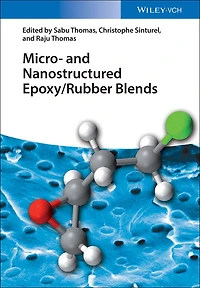 Micro and Nanostructured Epoxy / Rubber Blends