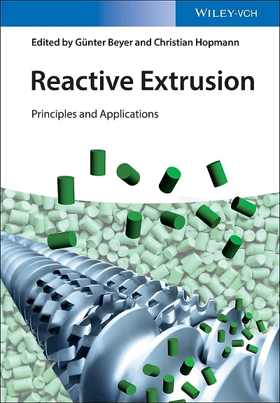 Reactive Extrusion: Principles and Applications