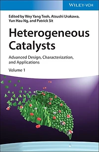 Heterogeneous Catalysts: Advanced Design, Characterization, and Applications, 2 Volumes