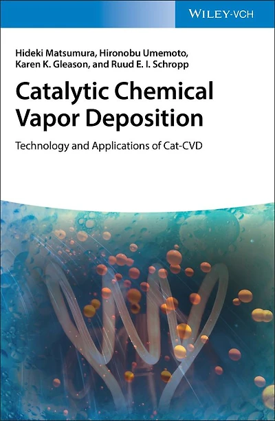 Catalytic Chemical Vapor Deposition: Technology and Applications of Cat-CVD