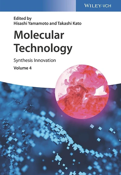 Molecular Technology, Volume 4: Synthesis Innovation