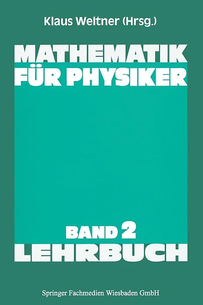 Mathematik für Physiker: Basiswissen für das Grundstudium der Experimentalphysik