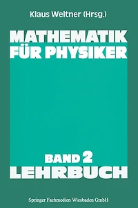 Mathematik für Physiker: Basiswissen für das Grundstudium der Experimentalphysik
