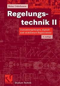 Regelungstechnik II: Zustandsregelungen, digitale und nichtlineare Regelsysteme