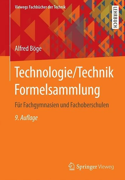 Technologie/Technik Formelsammlung: Für Fachgymnasien und Fachoberschulen