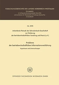 Probleme der betriebswirtschaftlichen Informationsverdichtung: Hypothesen und Untersuchungen